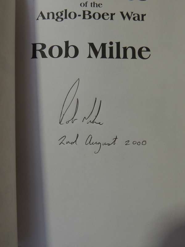 Anecdotes Of The Anglo-Boer War - Rob Milne   1st Edition Signed