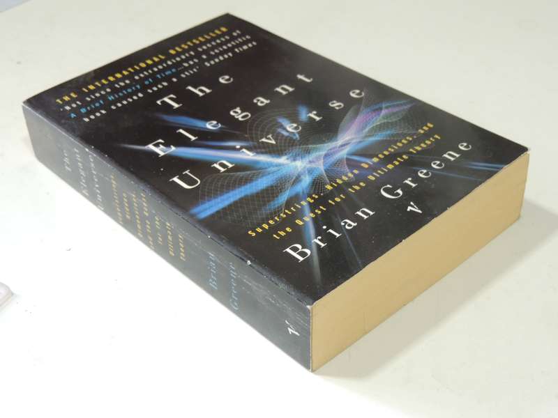 The Elegant Universe: Superstrings, Hidden Dimensions & Quest For Ultimate Theory - Brian Greene