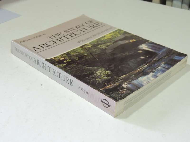 The Story Of Architecture - Patrick Nuttgens
