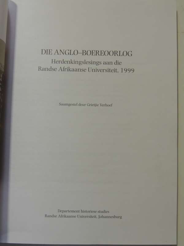 Die Anglo-Boereoorlog: Herdenkingslesings Aan Die Randse Afrikaanse Universiteit, 1999 Very SCARCE