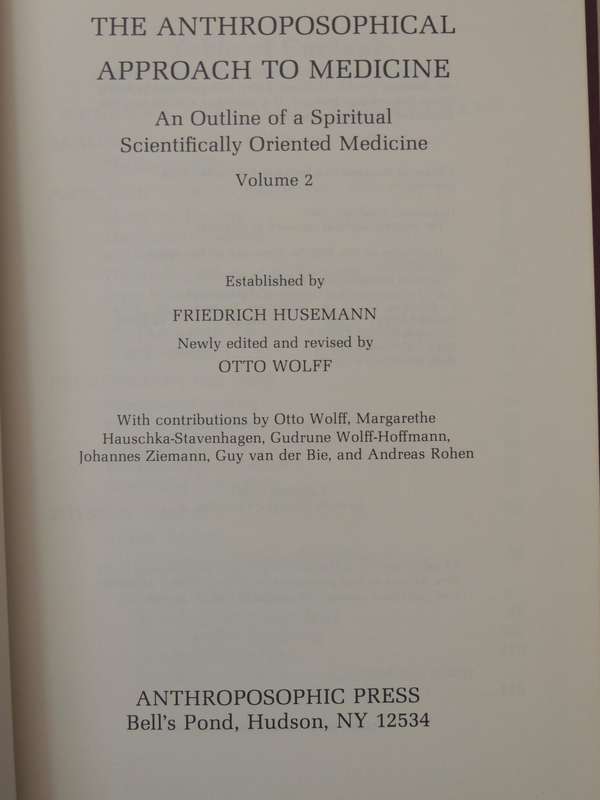 The Anthroposophical Approach to Medicine Vol 2 - Husemann, Wolff