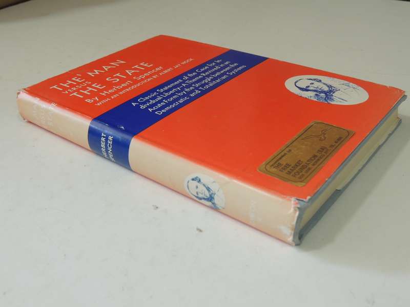 The Man Versus The State: A Classic Statement Of The Case For Individual Liberty - A Theme Revived I