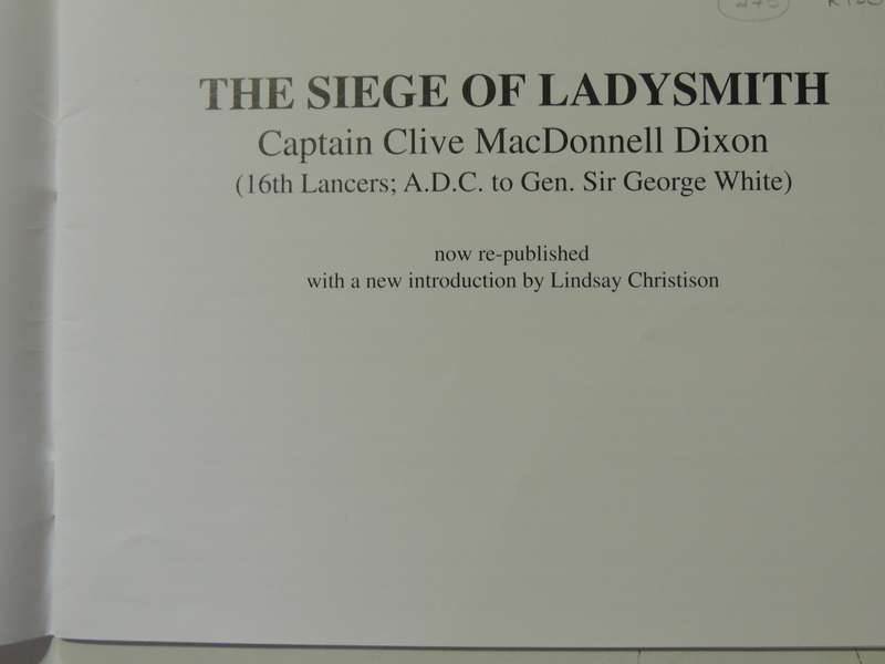 The Siege Of Ladysmith - Captain C.M. Dixon