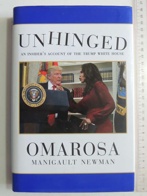 Unhinged: An Insider's Account Of The Trump White House - Omarosa Manigault Newman