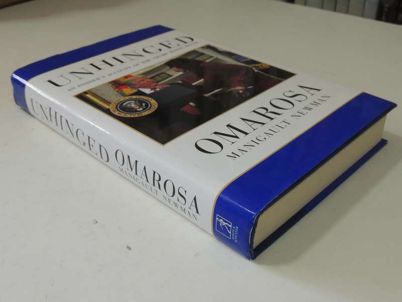 Unhinged: An Insider's Account Of The Trump White House - Omarosa Manigault Newman