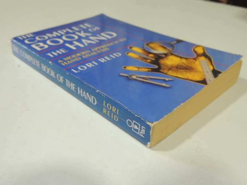 The Complete Book Of The Hand: A Modern Approach To Hand Analysis - Lori Reid