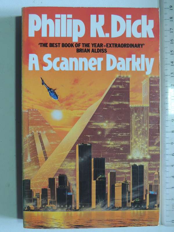 A Scanner Darkly - Philip K Dick