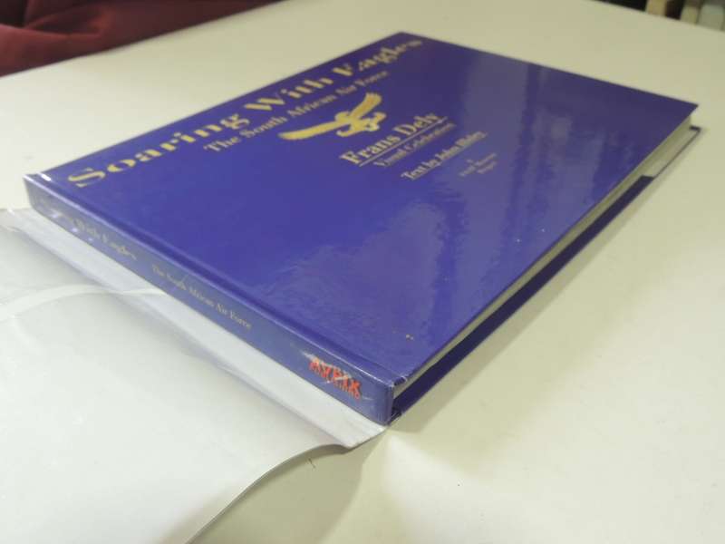 Soaring With Eagles: The South African Air Force- Frans Dely