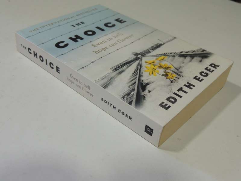 The Choice: Even In Hell Hope Can Flower - Edith Eger