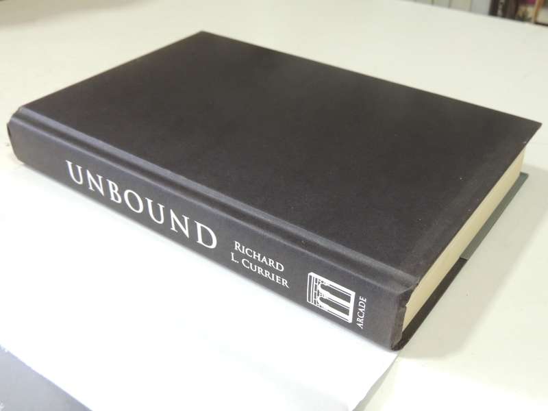 Unbound: How Eight Technologies Made Us Human,Transformed Society & Brought Our World.... R Currier