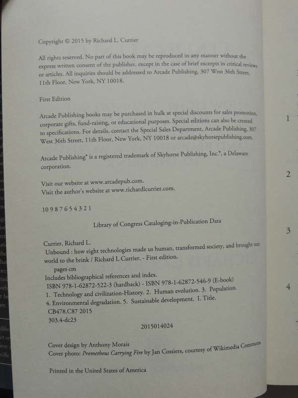 Unbound: How Eight Technologies Made Us Human,Transformed Society & Brought Our World.... R Currier