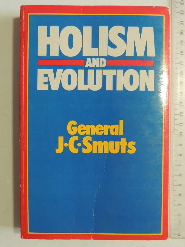 Holism And Evolution - General J.C. Smuts