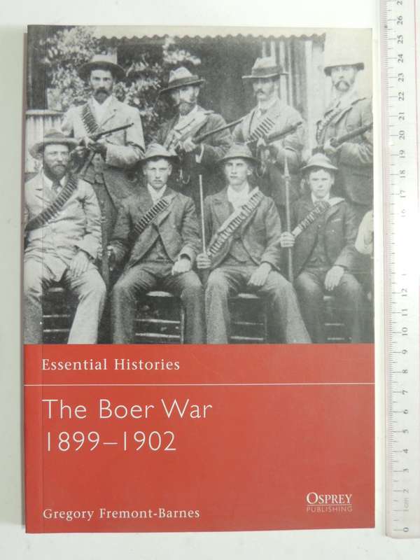 Osprey Essential Histories: The Boer War 1899 - 1902 - Gregory Fremont-Barnes