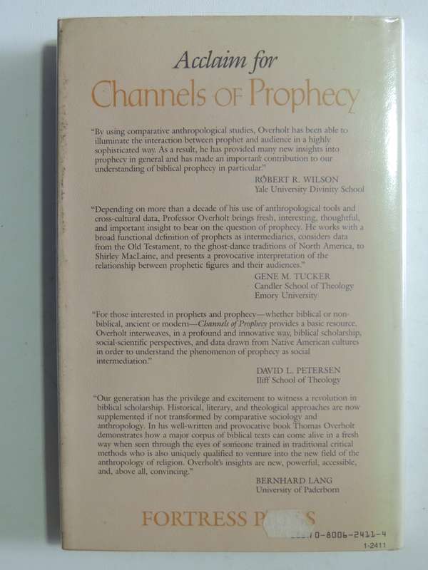 Channels Of Prophecy: The Social Dynamics Of Prophetic Activity - Thomas W. Overholt