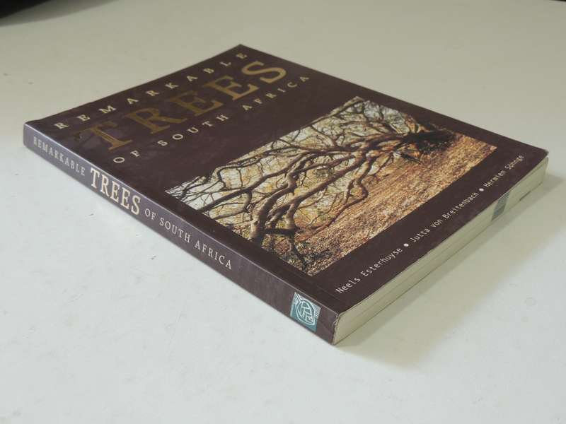 Remarkable Trees Of South Africa- Neels Esterhuyse, Jutta Von Breitenbach & Hermien Sohnge