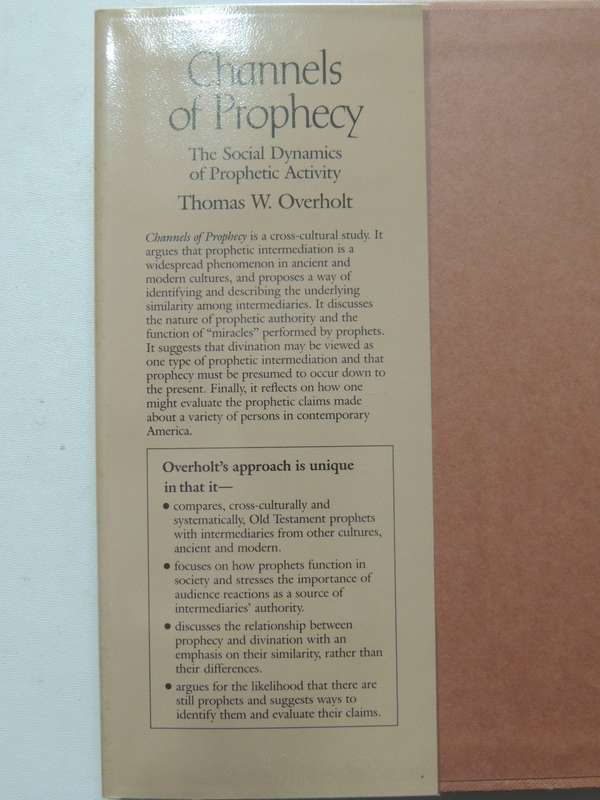 Channels Of Prophecy: The Social Dynamics Of Prophetic Activity - Thomas W. Overholt