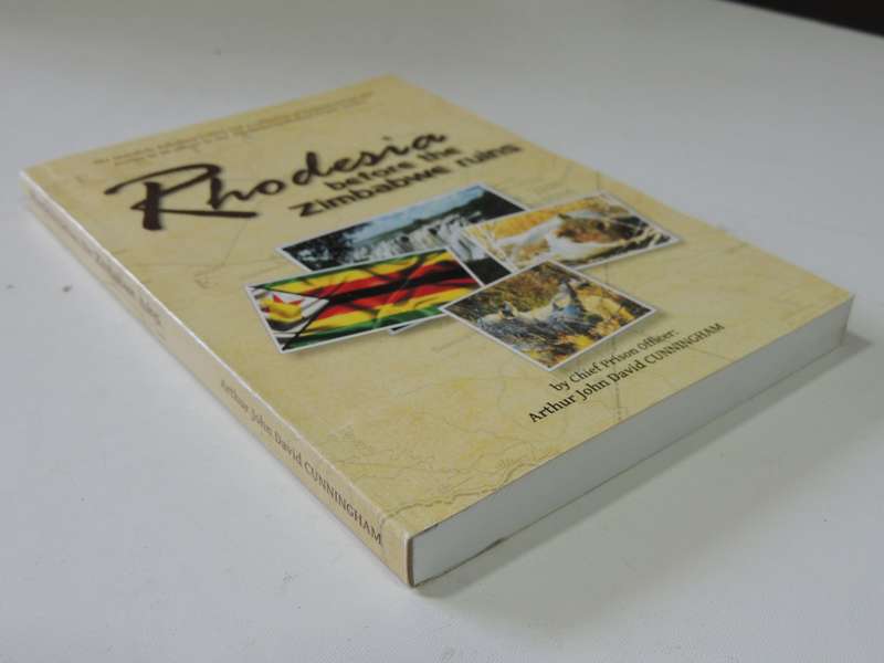 Rhodesia Before The Zimbabwe Ruins  Arthur John David Cunningham