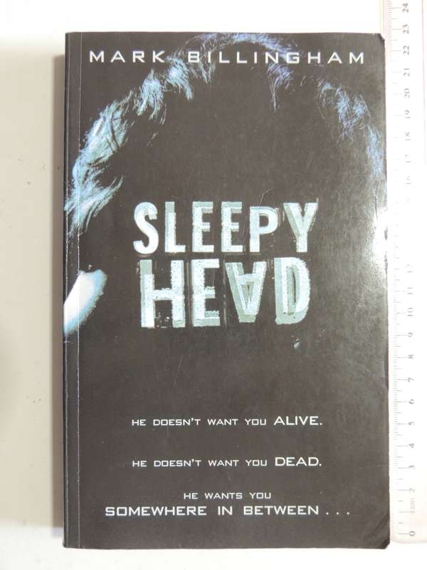 Sleepy Head - Mark Billingham     FIRST NOVEL, UNCORRECTED PROOF
