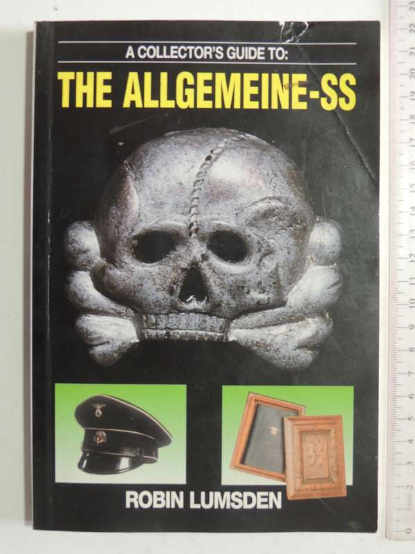 A Collector's Guide To: The Allgemeine-SS - Robin Lumsden