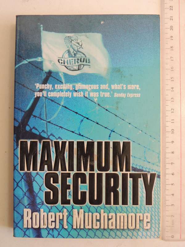 Cherub No. 3: Maximum Security - Robert Muchamore