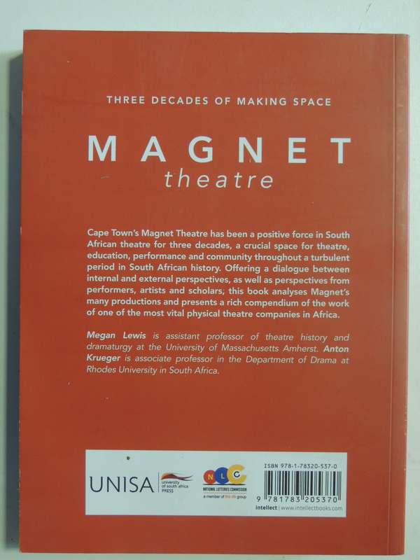 Magnet Theatre: Three Decades Of Making Space - ed Megan Lewis & Anton Krueger