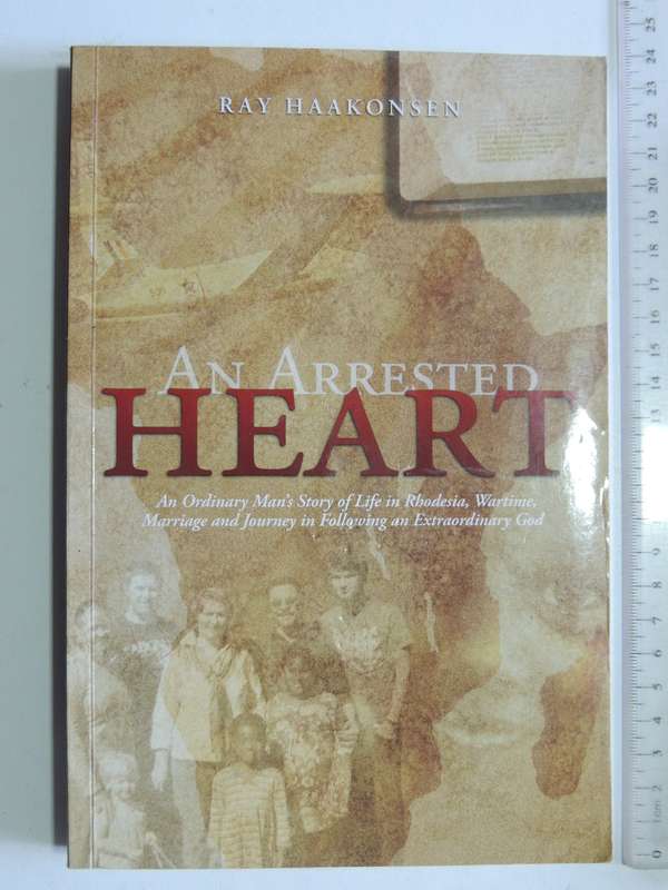 An Arrested Heart (Inscribed)  Ray Haakonsen