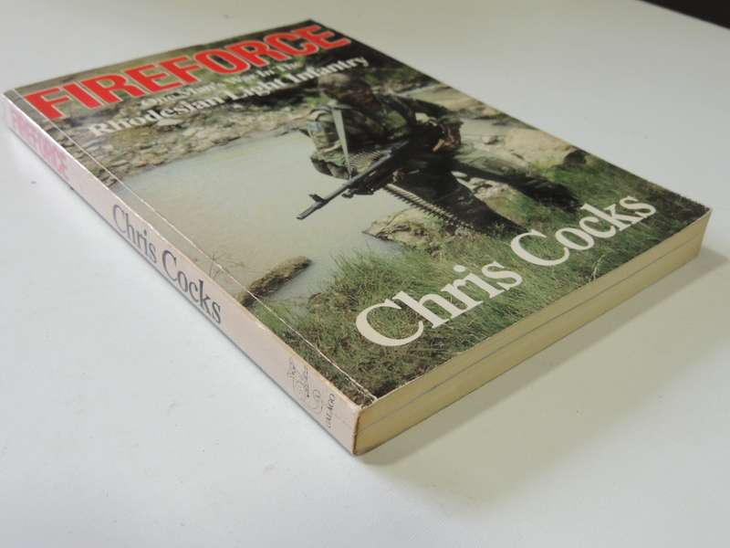 Fireforce - One Man's War In The Rhodesian Light Infantry - 1st Edition (Signed)Chris Cocks