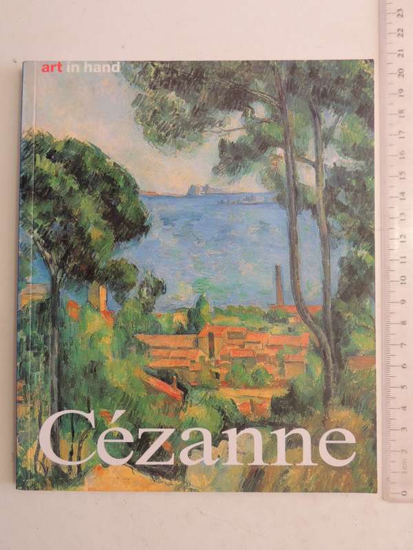 Art In Hand: Cezanne Life And Work - Nicola Nonhoff