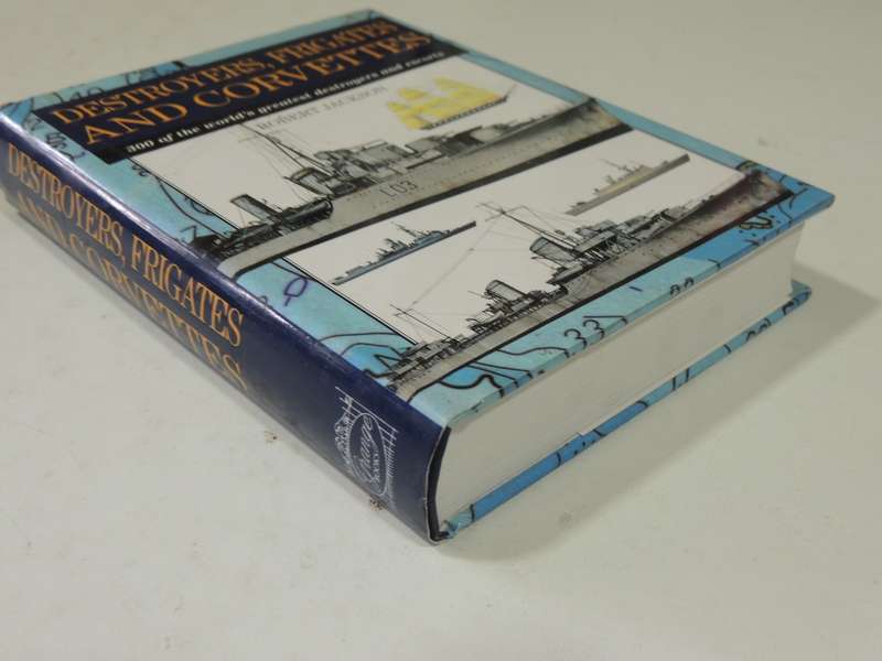 Destroyers, Frigates And Corvettes  - Robert Jackson