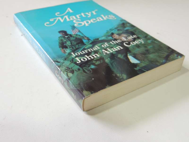 A Martyr Speaks - Journal Of The Late John Alan Coey (Inscribed By The Coey) Family  John Coey