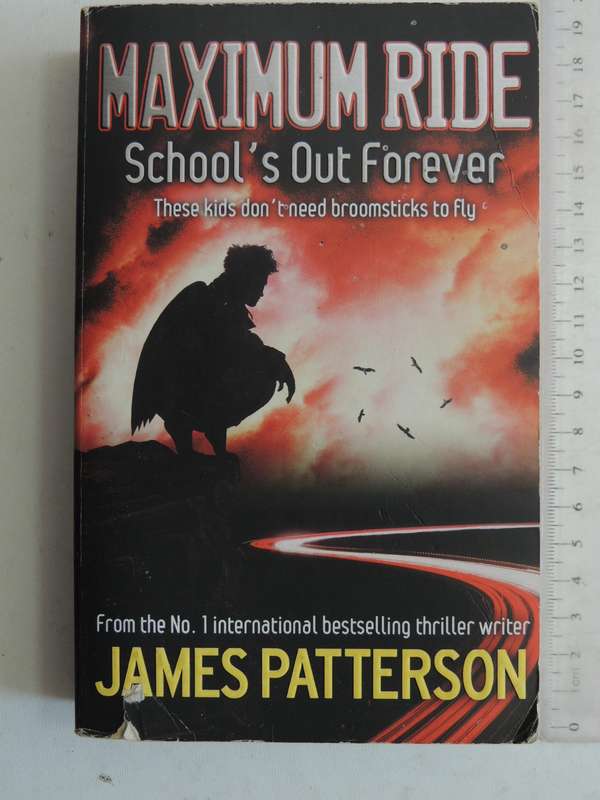 Maximum Ride 2: School's Out Forever- James Patterson