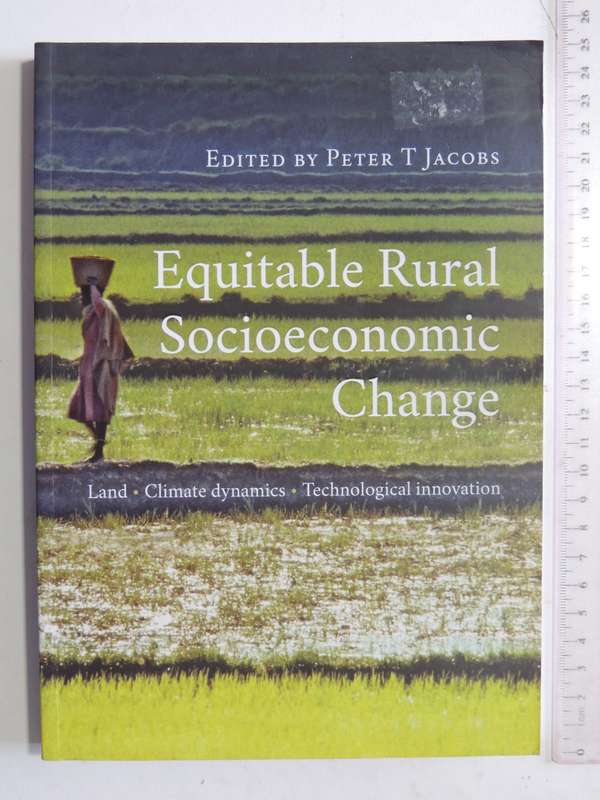 Equitable Rural Socioeconomic Change: Land, Climate Dynamics, Technological Innovation ed Peter Ja