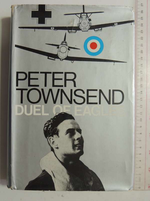 Duel Of Eagles - Peter Townsend