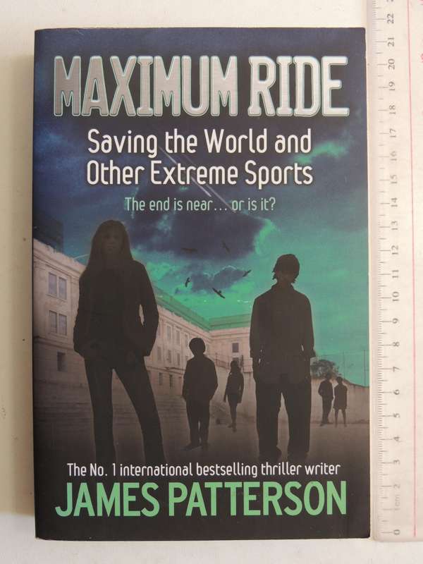 Maximum Ride 3: Saving The World And Other Extreme Sports - James Patterson