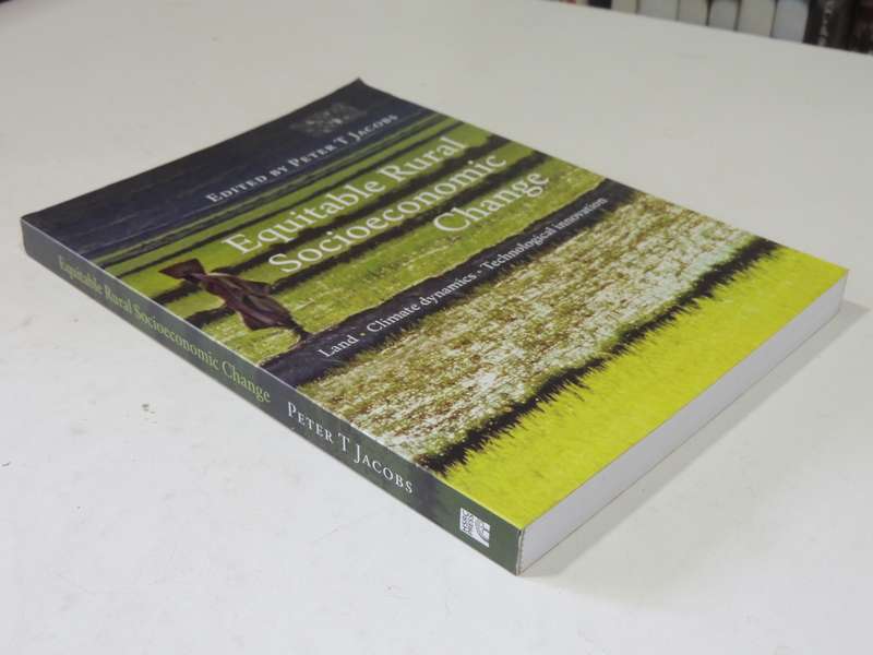 Equitable Rural Socioeconomic Change: Land, Climate Dynamics, Technological Innovation ed Peter Ja
