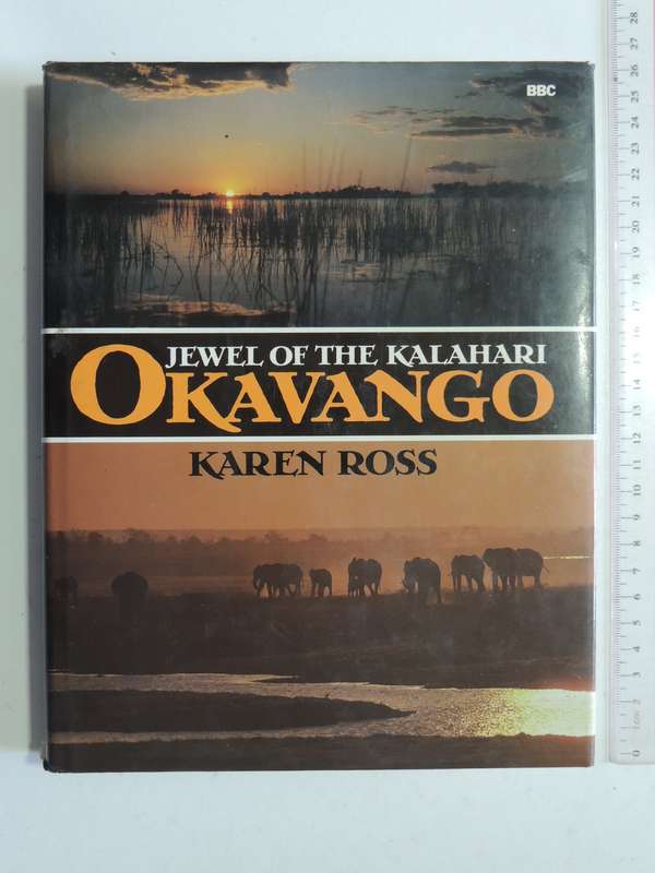 Okavango: Jewel Of The Kalahari- Karen Ross