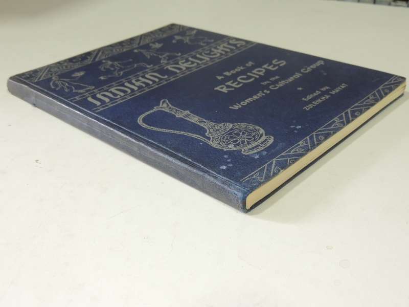 Indian Delights, A Book of Recipes by the Women's Cultural Gr - Ed Zuleikha Mayat  2nd Impr APR 1961