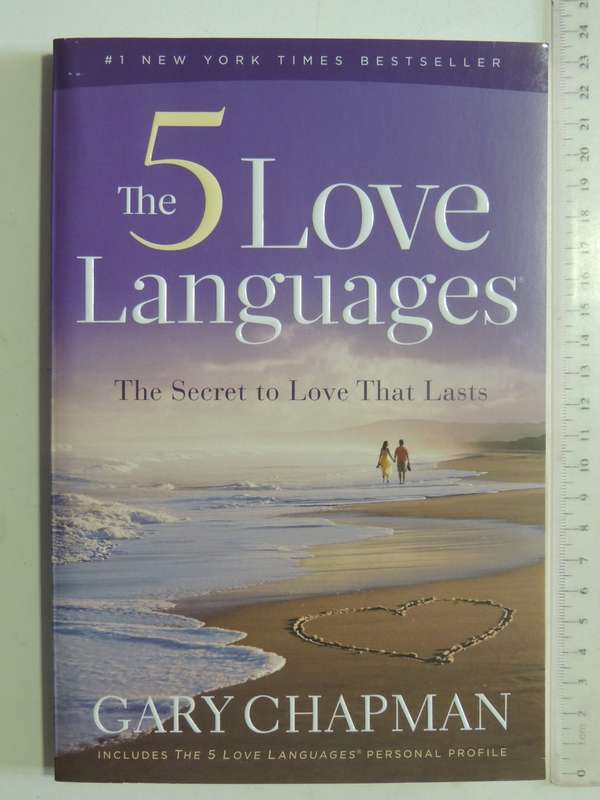 The 5 Love Languages: The Secret To Love That Lasts - Gary Chapman