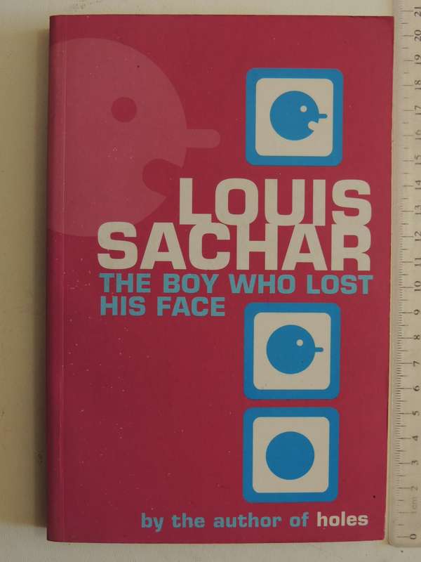 The Boy Who Lost His Face - Louis Sachar