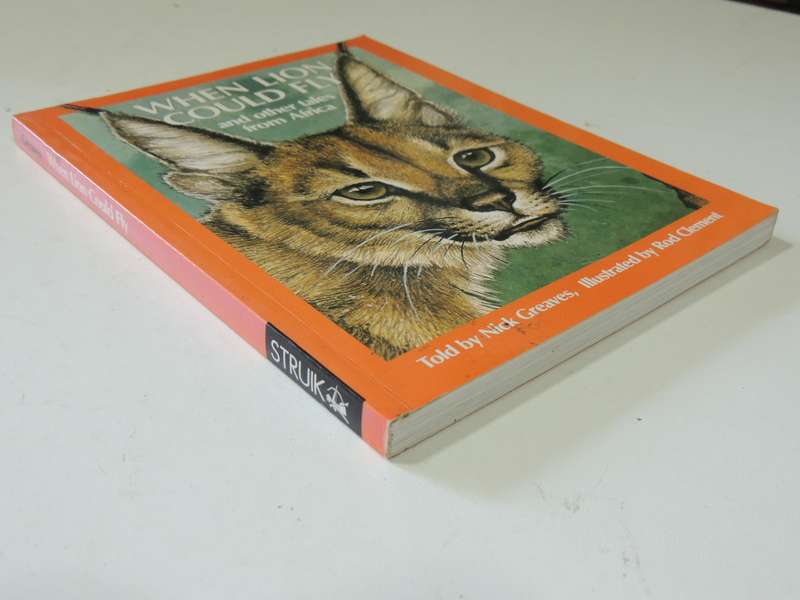 When Lion Could Fly And Other Tales From Africa - Nick Greaves