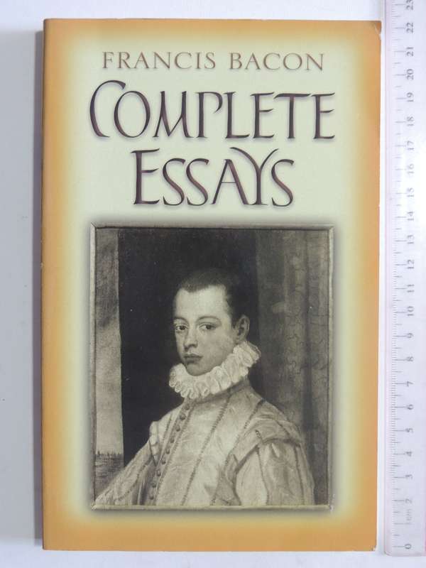 Complete Essays - Francis Bacon