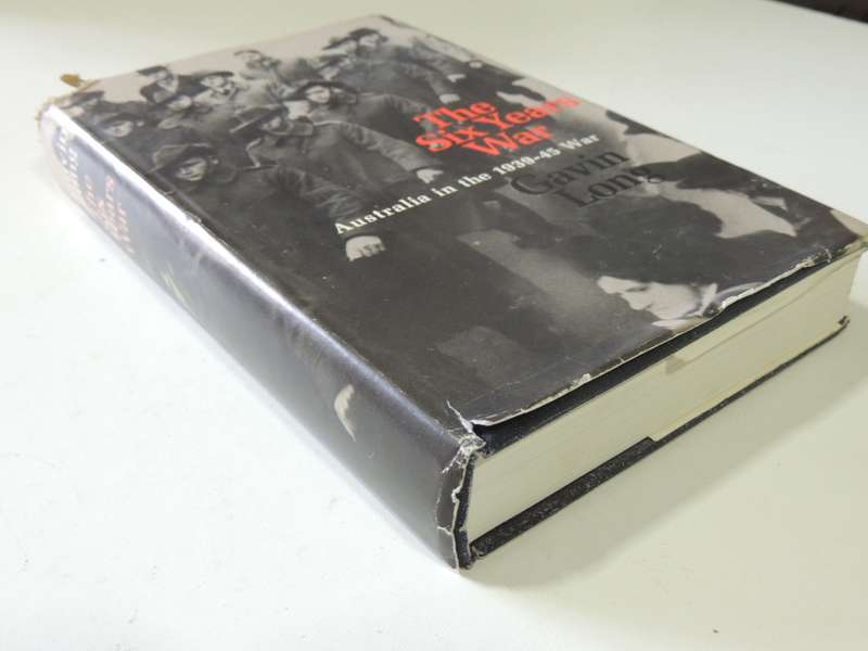 The Six Years War - A Concise History Of Australia In The 1939-45 War  Gavin Long