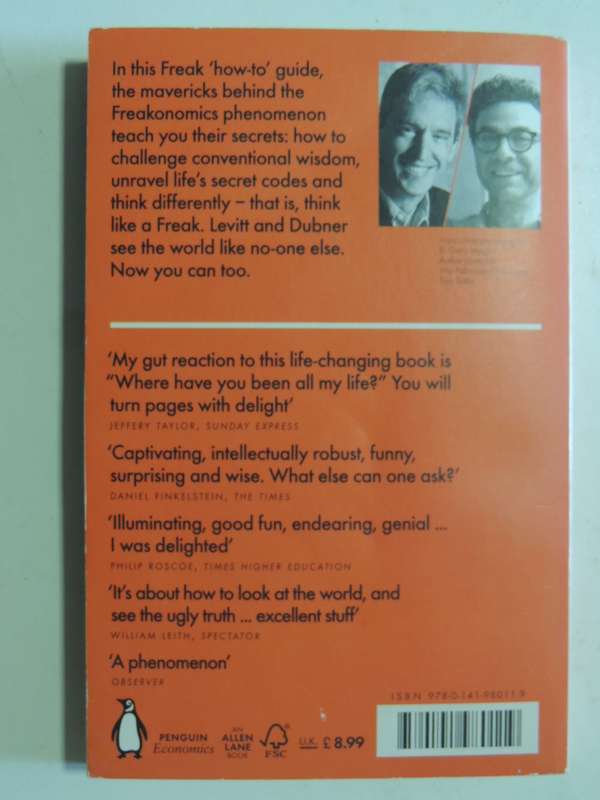 Think Like A Freak - Secrets Of The Rogue Economist - Stephen D. Levitt & Stephen J. Dubner