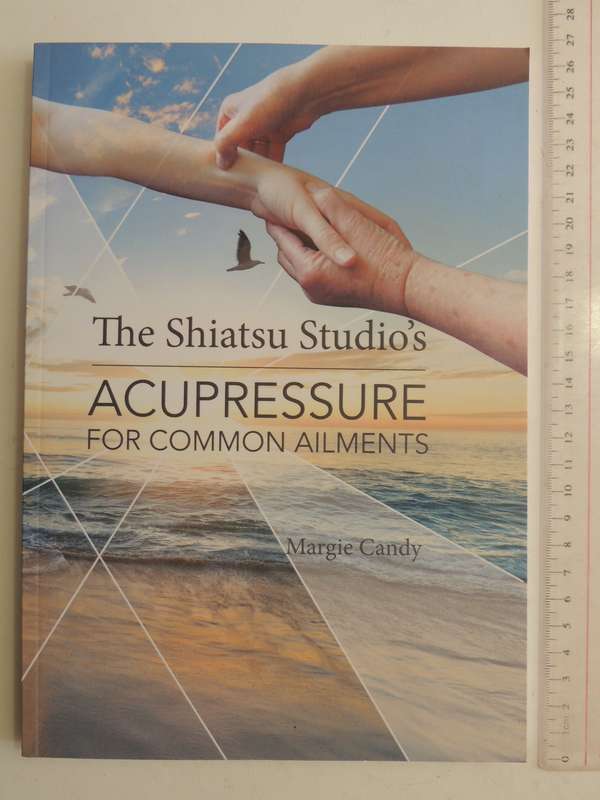 The Shiatsu Studio's Acupressure For Common Ailments - Margie Candy