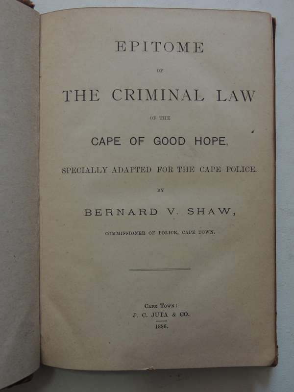 Epitome Of The Criminal Law Of The Cape Of Good Hope Specially Adapted For The Cape Police- BV Shaw
