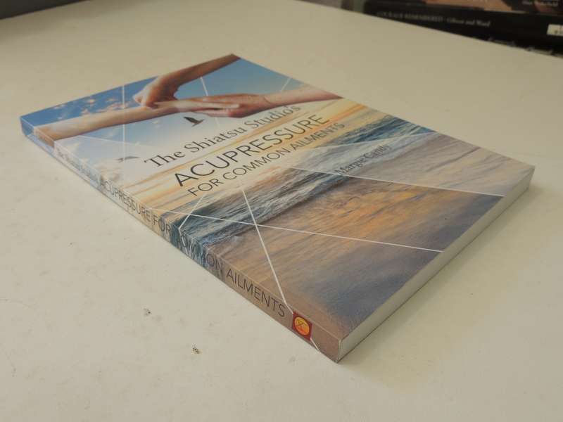 The Shiatsu Studio's Acupressure For Common Ailments - Margie Candy