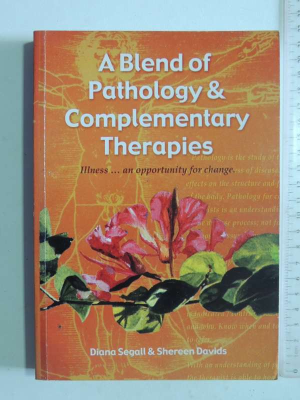 A Blend Of Pathology & Complementary Therapies- Diana Segall & Shereen Davids