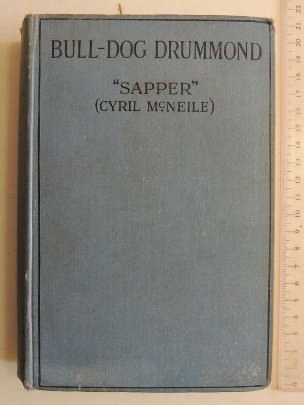 Bull-Dog Drummond  -  "Sapper" Cyril McNeile     1st Edition 1920