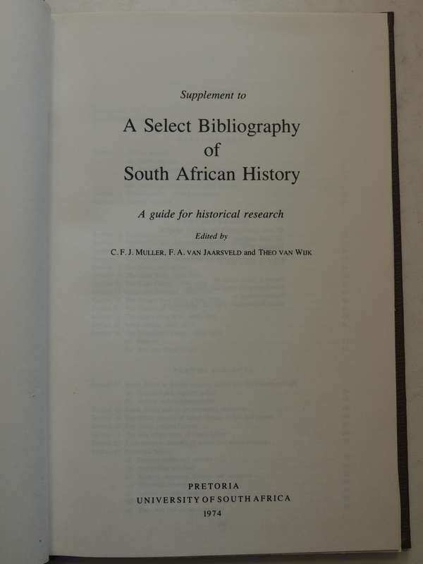 Supplement to a Select Bibliography of South African History: A Guide for Historical Researched C.F