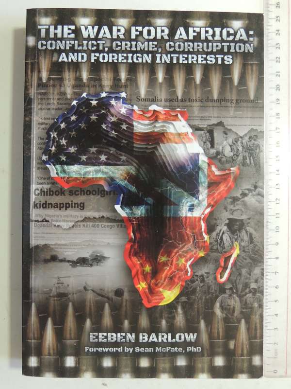 The War for Africa: Conflict, Crime, Corruption and Foreign Interests - Eeben Barlow